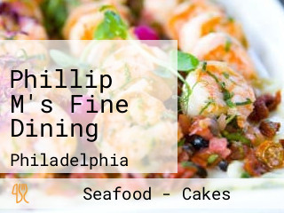 Phillip M's Fine Dining