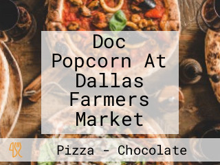 Doc Popcorn At Dallas Farmers Market