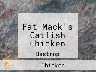 Fat Mack's Catfish Chicken