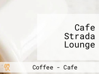 Cafe Strada Lounge