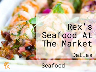 Rex's Seafood At The Market