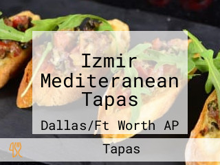 Izmir Mediteranean Tapas