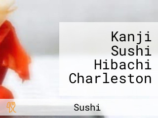 Kanji Sushi Hibachi Charleston