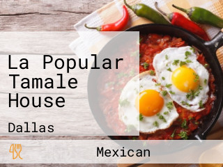 La Popular Tamale House