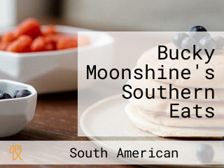 Bucky Moonshine's Southern Eats