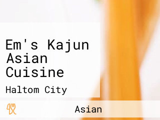 Em's Kajun Asian Cuisine