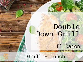 Double Down Grill