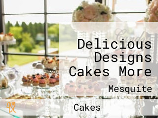 Delicious Designs Cakes More