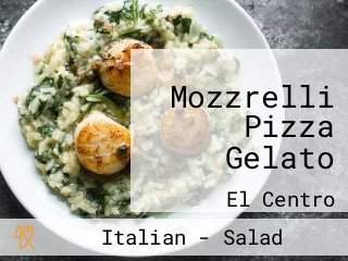 Mozzrelli Pizza Gelato