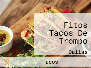 Fitos Tacos De Trompo