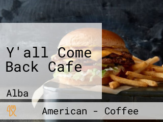 Y'all Come Back Cafe