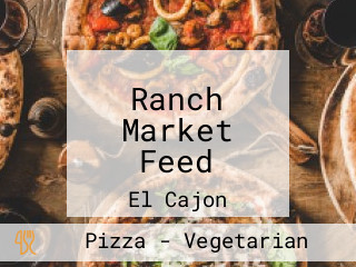 Ranch Market Feed