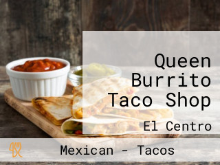 Queen Burrito Taco Shop