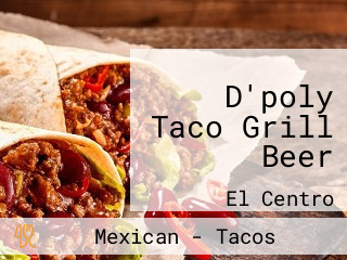 D'poly Taco Grill Beer