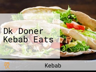 Dk Doner Kebab Eats