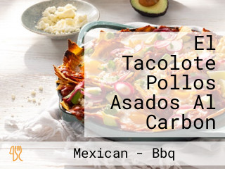 El Tacolote Pollos Asados Al Carbon