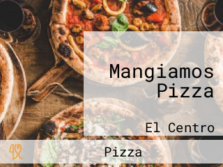 Mangiamos Pizza