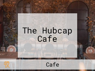 The Hubcap Cafe