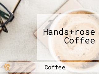 Hands+rose Coffee