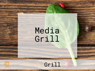 Media Grill