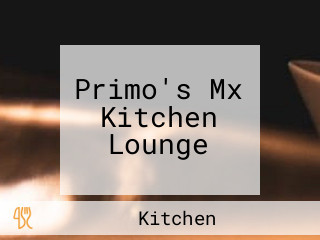 Primo's Mx Kitchen Lounge