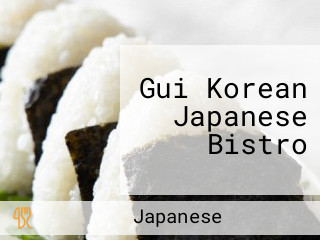 Gui Korean Japanese Bistro