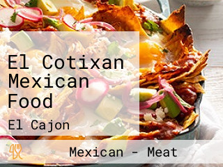 El Cotixan Mexican Food