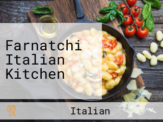 Farnatchi Italian Kitchen