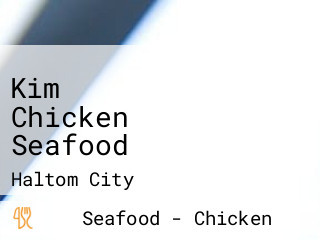 Kim Chicken Seafood