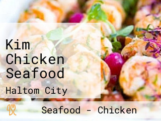 Kim Chicken Seafood