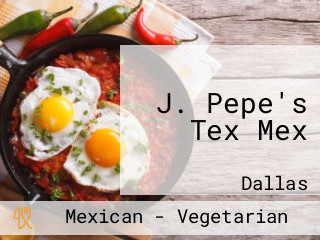 J. Pepe's Tex Mex