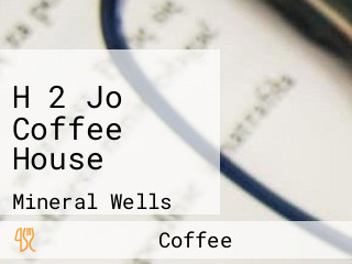 H 2 Jo Coffee House