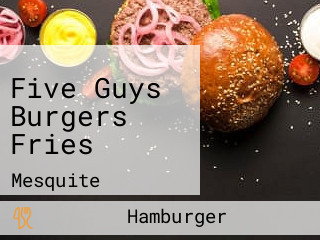 Five Guys Burgers Fries