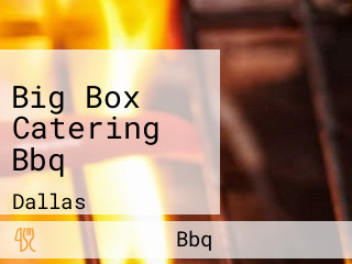 Big Box Catering Bbq