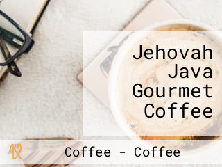 Jehovah Java Gourmet Coffee