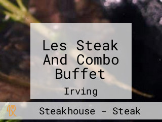 Les Steak And Combo Buffet