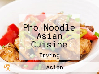 Pho Noodle Asian Cuisine