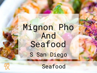 Mignon Pho And Seafood