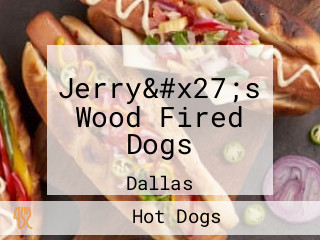 Jerry&#x27;s Wood Fired Dogs