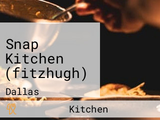 Snap Kitchen (fitzhugh)