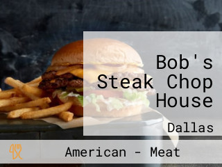 Bob's Steak Chop House