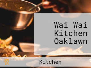 Wai Wai Kitchen Oaklawn