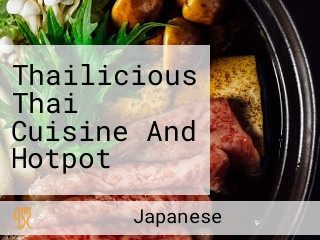 Thailicious Thai Cuisine And Hotpot