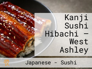 Kanji Sushi Hibachi — West Ashley