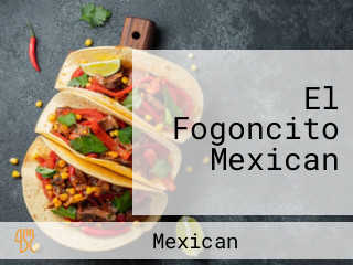 El Fogoncito Mexican