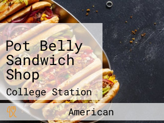 Pot Belly Sandwich Shop