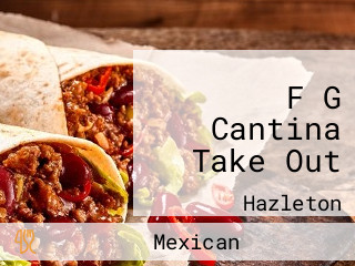 F G Cantina Take Out