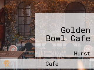 Golden Bowl Cafe