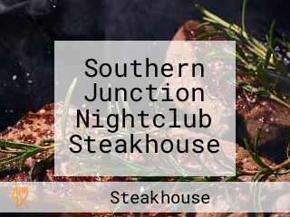 Southern Junction Nightclub Steakhouse