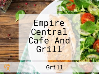 Empire Central Cafe And Grill